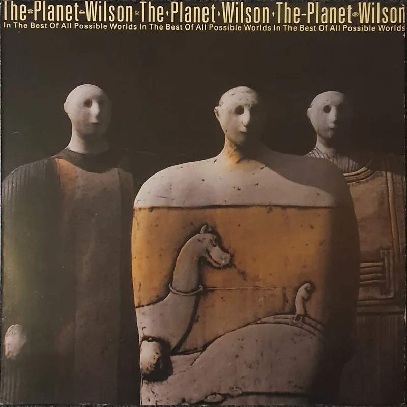 Hot Picks The Planet Wilson - In The Best Of All Possible Worlds Lp– museum vinyl