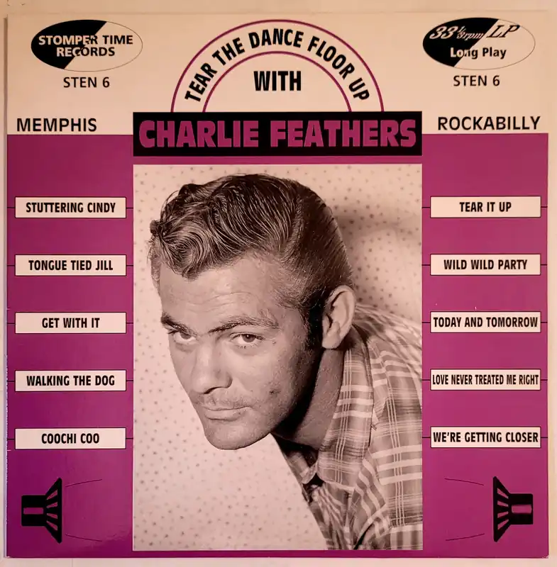 High Quality Charlie Feathers – Tear The Dance Floor Up With 10" Lp– museum vinyl