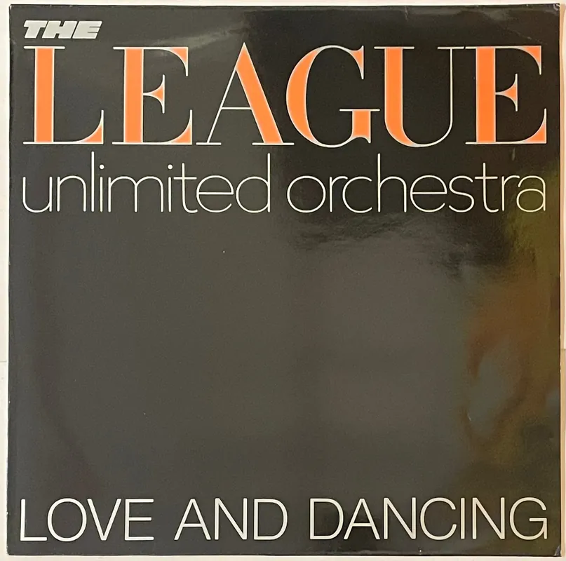 The League Unlimited Orchestra - Love And Dancing Lp– museum vinyl Must Have