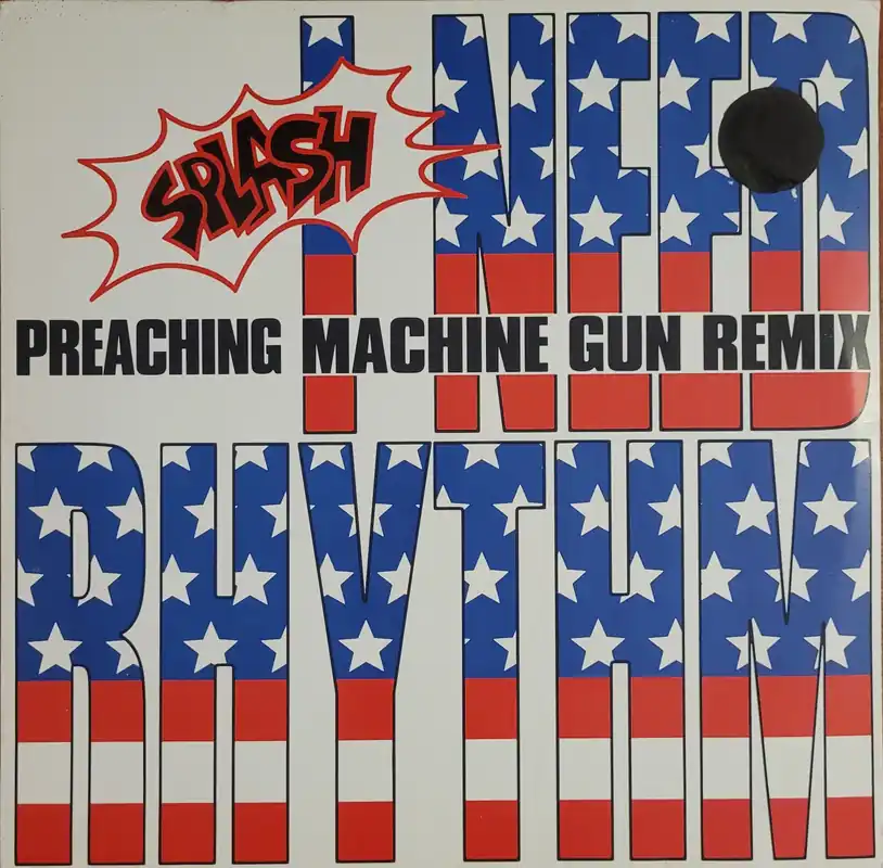 Grab Now Splash – I Need Rhythm (Preaching Machine Gun Remix) 12" Single– museum vinyl