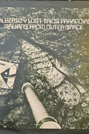 Alberto Y Lost Trios Paranoias – Italians From Outer Space Lp– museum vinyl Must Have