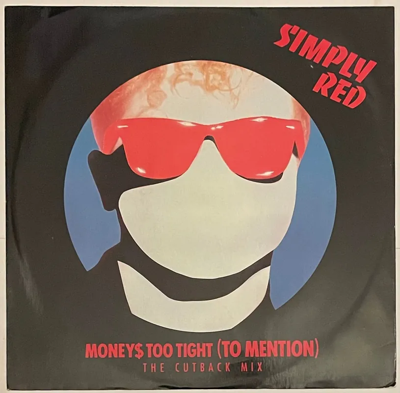 Simply Red – Money$ Too Tight (To Mention) (The Cutback Mix) 12" Sing– museum vinyl Hot Picks